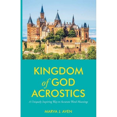 Kingdom of God Acrostics - by  Marva J Aven (Paperback)