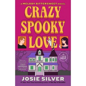Crazy Spooky Love - Large Print by  Josie Silver (Paperback) - 1 of 1