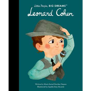Leonard Cohen - (Little People, Big Dreams) by  Maria Isabel Sanchez Vegara (Hardcover)