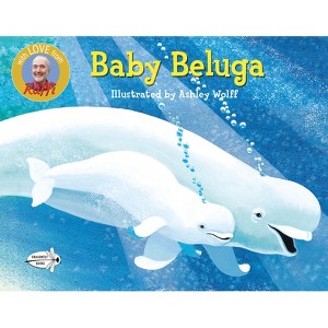 Baby Beluga - (Raffi Songs to Read) by  Raffi (Paperback) - 1 of 1
