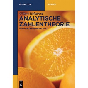 Analytische Zahlentheorie - (De Gruyter Studium) by  Gilbert Helmberg (Paperback) - 1 of 1