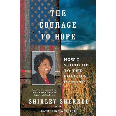 The Courage to Hope - by  Shirley Sherrod (Paperback)