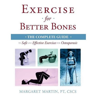 Exercise for Better Bones - by  Margaret Martin (Paperback)