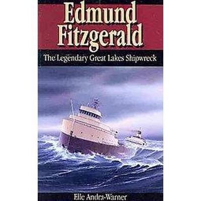 Edmund Fitzgerald - by  Elle Andra-Warner (Paperback)