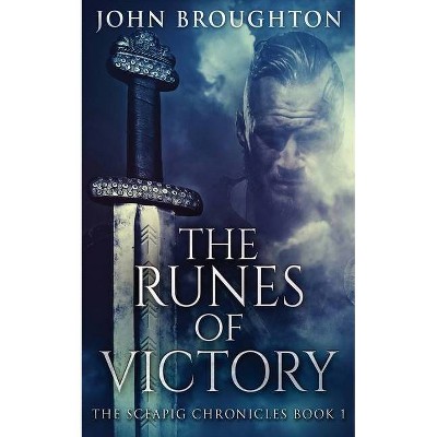 The Runes Of Victory - (The Sceapig Chronicles) by  John Broughton (Paperback)