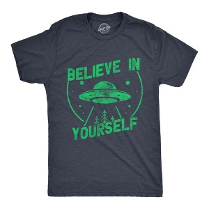 Mens Believe In Yourself T Shirt Funny Alien UFO Flying Saucer Joke Tee For Guys - Crazy Dog Men's T Shirt - 1 of 4