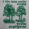 Womens Funny T Shirts I Like Long Walks Away From Everyone Sarcastic Graphic Novelty Tee for Ladies - Crazy Dog Women's T Shirt for Introverts - 2 of 4