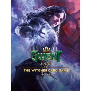 Gwent: Art of the Witcher Card Game Volume 2 - by  Pawel Burza & Ryan Bowd & Alicja Zapalska (Hardcover) - 1 of 1