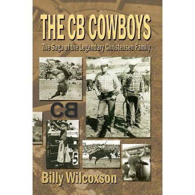 The CB Cowboys - by  Billy Wilcoxson (Paperback)