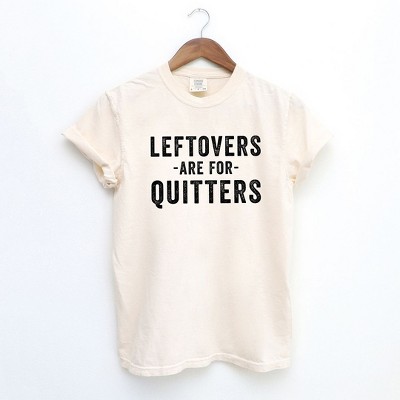 Simply Sage Market Women's Leftovers are for Quitters Short Sleeve Garment Dyed Tee