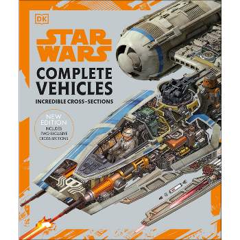 Star Wars Complete Vehicles New Edition - by  Pablo Hidalgo & Jason Fry & Kerrie Dougherty & Curtis Saxton & David West Reynolds & Ryder Windham
