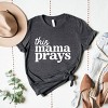 Simply Sage Market This Mama Prays Short Sleeve Tee - 3 of 4