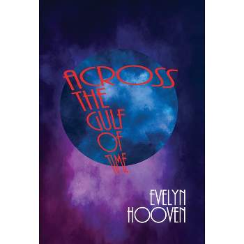 Across the Gulf of Time - by Evelyn Hooven