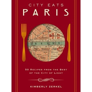 City Eats: Paris - by  Kimberly Zerkel (Hardcover) - 1 of 1