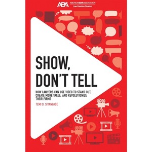 Show, Don't Tell - by  Temi O Siyanbade (Paperback) - 1 of 1