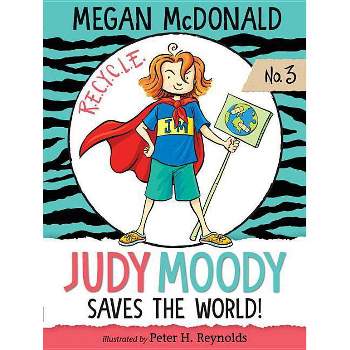 Judy Moody Saves the World! (Judy Moody Series #3) by Megan McDonald (Paperback)