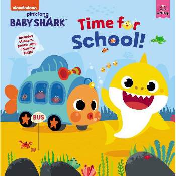 Baby Shark: Time for School! - by  Pinkfong (Hardcover)