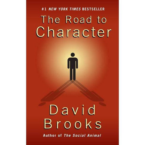 The Road To Character By David Brooks Paperback - 