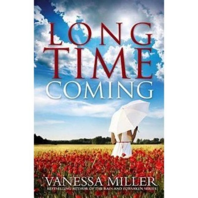 Long Time Coming - by  Vanessa Miller (Paperback)