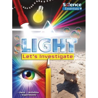 Light - (Science Essentials) by  Ruth Owen (Paperback)