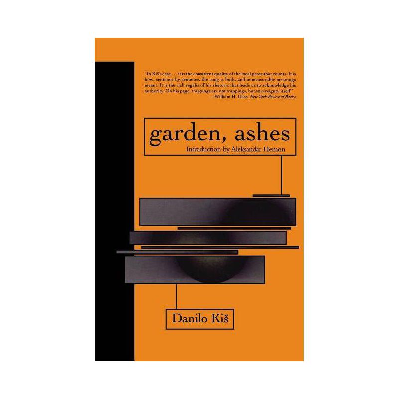 Garden, Ashes - (Eastern European Literature) by  Danilo Kis (Paperback), 1 of 2