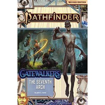 Pathfinder Adventure Path: The Seventh Arch (Gatewalkers 1 of 3) (P2) - (Pathfinder Adv Path Gatewalkers (P2)) by  James L Sutter (Paperback)