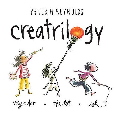 Creatrilogy - by  Peter H Reynolds (Mixed Media Product)