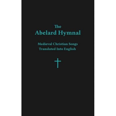 The Abelard Hymnal - by  Ryan Basil Jawad (Hardcover)