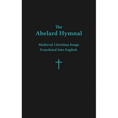 The Abelard Hymnal - by  Ryan Basil Jawad (Hardcover)