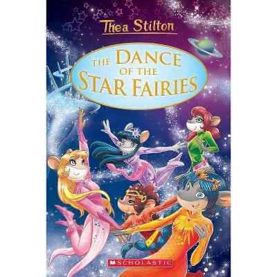 The Dance of the Star Fairies (Thea Stilton: Special Edition #8), 8 - (Hardcover)