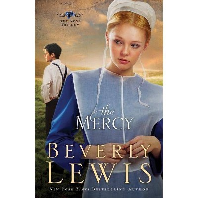 Mercy - (Rose Trilogy) by  Beverly Lewis (Paperback)