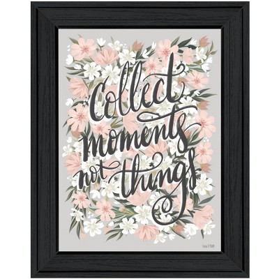 HomeRoots Collect Moments Not Things Black Framed Print Wall Art
