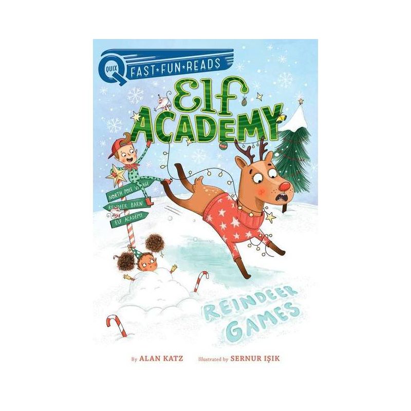 Reindeer Games - (Elf Academy) by  Alan Katz (Hardcover), 1 of 2