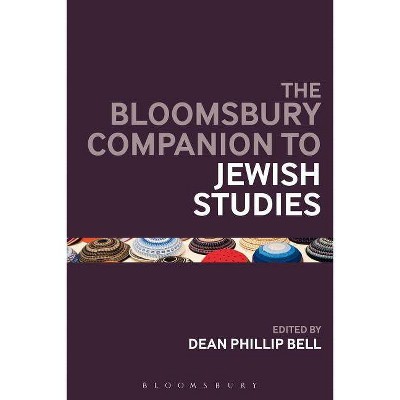 The Bloomsbury Companion to Jewish Studies - (Bloomsbury Companions) by  Dean Phillip Bell (Paperback)