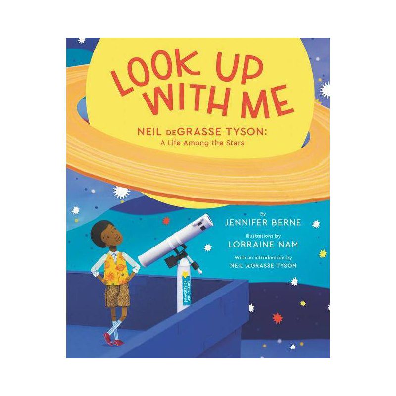 Look Up With Me : Neil Degrasse Tyson: A Life Among The Stars - By Jennifer Berne ( Library ), 1 of 2