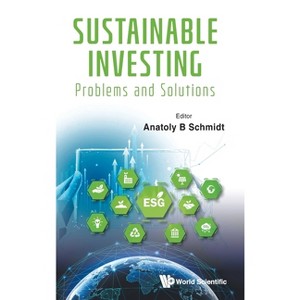 Sustainable Investing - by  Anatoly B Schmidt (Hardcover) - 1 of 1