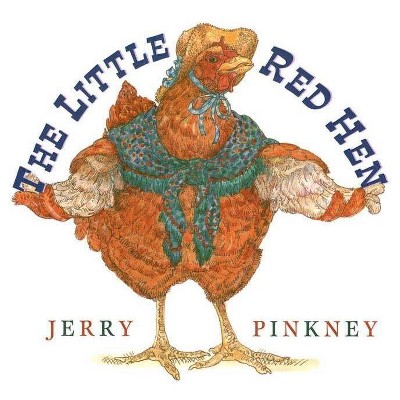 The Little Red Hen - by  Jerry Pinkney (Hardcover)