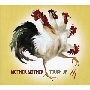 Mother Mother - Touch Up (CD) - 1 of 1