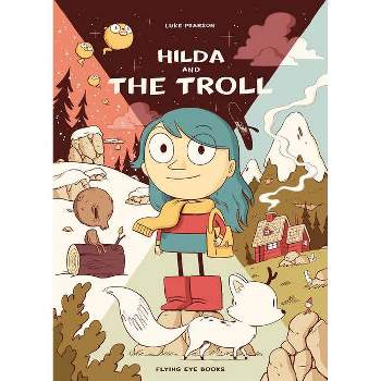 Hilda and the Troll - (Hildafolk) by  Luke Pearson (Paperback)