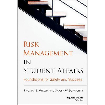 Risk Management in Student Affairs - by  Thomas E Miller & Roger W Sorochty (Hardcover)