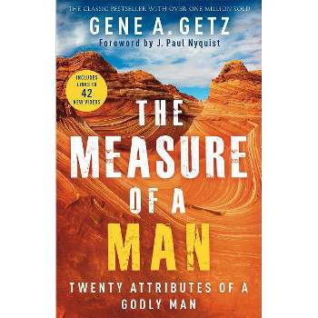 The Measure of a Man - by  Gene A Getz (Paperback)