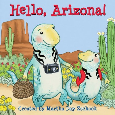 Hello, Arizona! - by Martha Day Zschock (Board Book)
