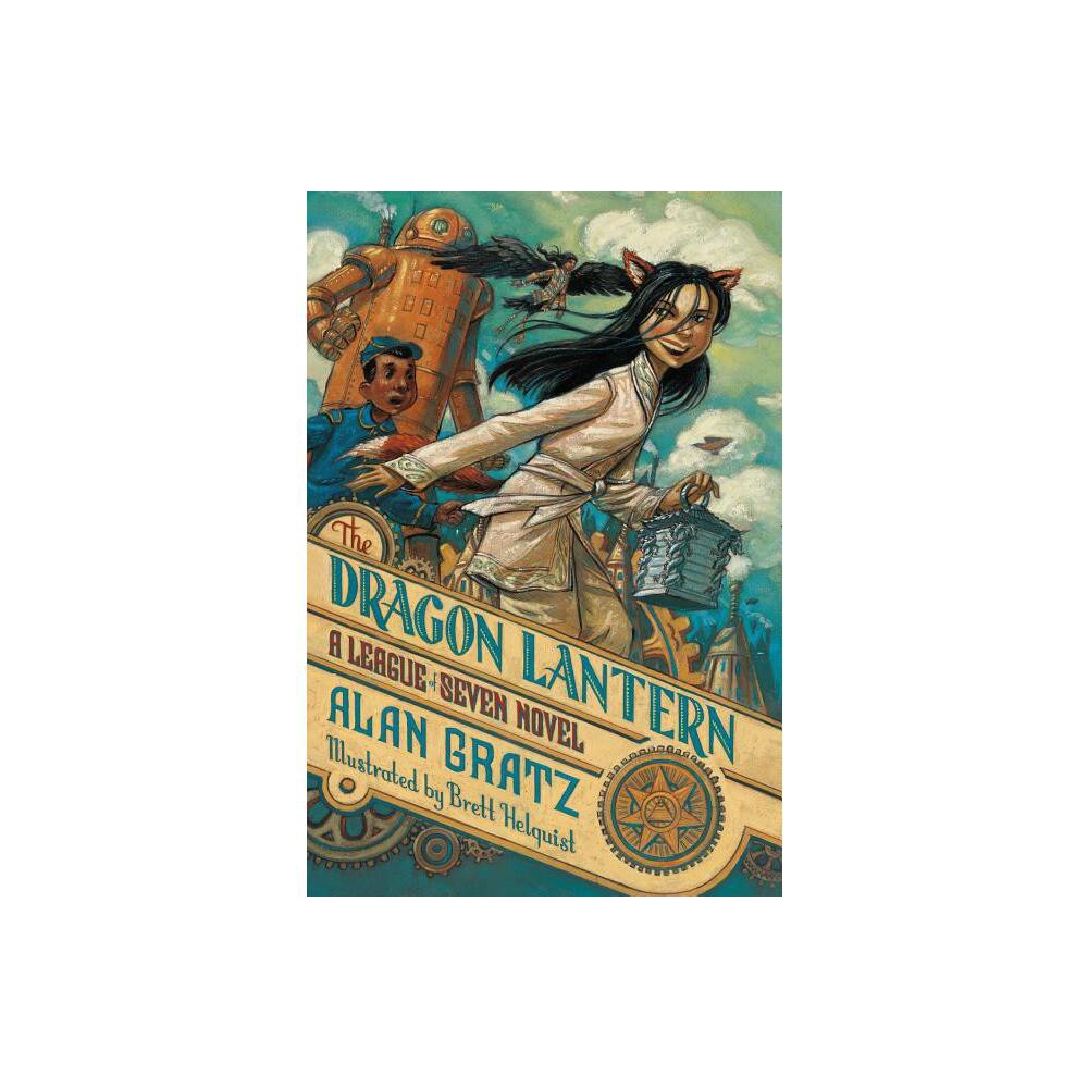 The Dragon Lantern - (League of Seven) by Alan Gratz (Paperback)