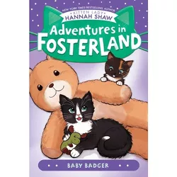 Baby Badger - (Adventures in Fosterland) by Hannah Shaw