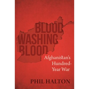 Blood Washing Blood - by  Phil Halton (Paperback) - 1 of 1
