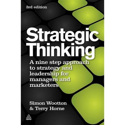 Strategic Thinking - 3rd Edition by  Simon Wootton & Terry Horne (Paperback)