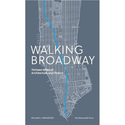 Walking Broadway - by  William Hennessey (Paperback)