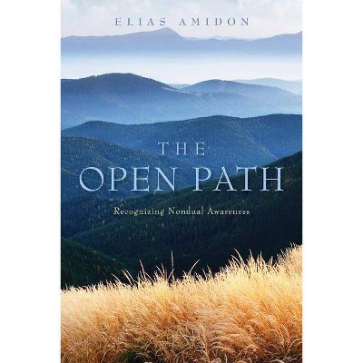 The Open Path - by  Elias Amidon (Paperback)