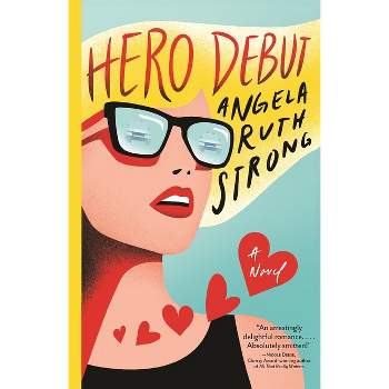 Hero Debut - by  Angela Strong (Paperback)