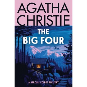 The Big Four - (Hercule Poirot Mysteries) by  Agatha Christie (Paperback) - 1 of 1